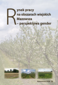 Rynek pracy na obszarach wiejskich Mazowsza – perspektywa gender