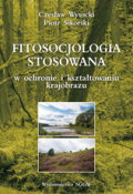 Fitosocjologia stosowana w ochronie i kształtowaniu krajobrazu