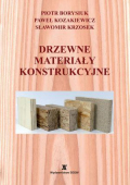 Drzewne materiały konstrukcyjne wyd. II Drzewne materiały konstrukcyjne wyd. II