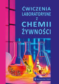 Ćwiczenia laboratoryjne z chemii żywności. Wyd. II Ćwiczenia laboratoryjne z chemii żywności. Wyd. II