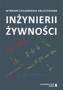 Wybrane zagadnienia obliczeniowe inżynierii żywności wyd. II