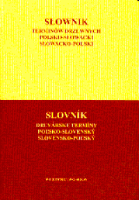 Słownik terminów drzewnych polsko-słowacki, słowacko-polski