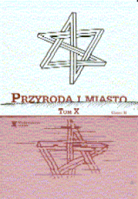 Przyroda i miasto, tom X - cz. 1 i 2