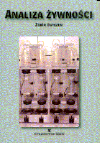 Analiza żywności. Zbiór ćwiczeń