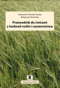 Przewodnik do ćwiczeń z hodowli roślin i nasiennictwa