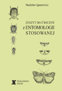 Zeszyt do ćwiczeń z entomologii stosowanej - S. Ignatowicz