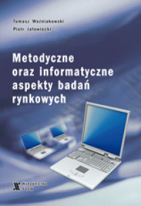 Metodyczne oraz informatyczne aspekty badań rynkowych