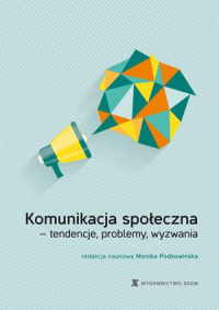 Komunikacja społeczna - tendencje, problemy wyzwania