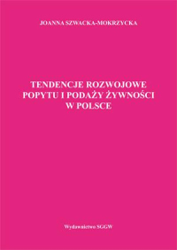 Tendencje rozwojowe popytu i podaży żywności w Polsce