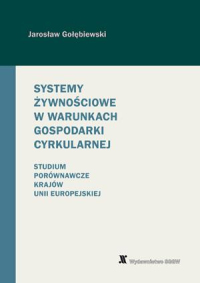 Systemy żywnościowe w warunkach gospodarki cyrkularnej. Studium porównawcze krajów Unii Europejskiej