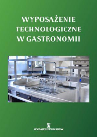 WYPOSAŻENIE TECHNOLOGICZNE W GASTRONOMII