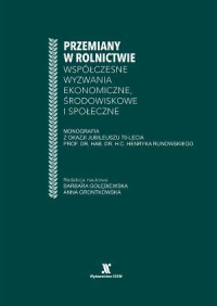 Przemiany w rolnictwie współczesne wyzwania ekonomiczne, środowiskowe i społeczne