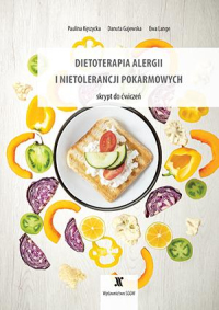 Dietoterapia alergii i nietolerancji pokarmowych. Skrypt do ćwiczeń