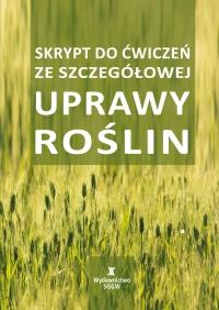 Skrypt do ćwiczeń ze szczegółowej uprawy roślin