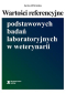 Wartości referencyjne podstawowych badań laboratoryjnych w weterynarii. Wyd VII