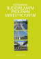 Kierowanie budowlanym procesem inwestycyjnym