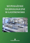WYPOSAŻENIE TECHNOLOGICZNE W GASTRONOMII
