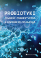 Probiotyki    żywność probiotyczna a mikrobiom człowieka