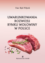 Uwarunkowania rozwoju rynku wołowiny w Polsce