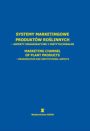 Systemy marketingowe produktów roślinnych - aspekty organizacyjne i instytucjonalne (część I)Perspektywy rozwoju systemów marketingowych produktów roślinnych (Część II)