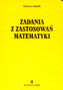 Zadania z zastosowań matematyki