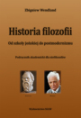 Historia filozofii.Od szkoły jońskiej do postmodernizmu.Podręcznik akademicki dla niefilozofów