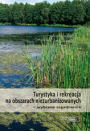 Turystyka i rekreacja na obszarach niezurbanizowanych
Wybrane zagadnienia