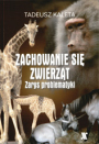 Zachowanie się zwierząt
Zarys problematyki