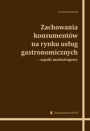 Zachowania konsumentów na rynku usług gastronomicznych- aspekt marketingowy