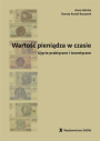 Wartość pieniądza w czasie. Ujęcie praktyczne i teoretyczne