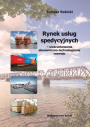 Rynek usług spedycyjnych - uwarunkowania ekonomiczno-technologiczne rozwoju