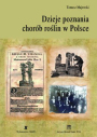 Dzieje poznania chorób roślin w Polsce