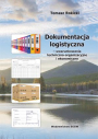 Dokumentacja logistyczna - uwarunkowania techniczno-organizacyjne i ekonomiczne
