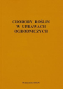 Choroby roślin w uprawach ogrodniczych